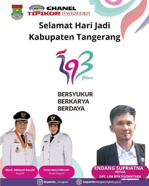 "Endang Supriatna dan LSM KPK Nusantara Ucapkan Selamat HUT Kabupaten Tangerang ke-393 : Bersyukur, Berkarya, Beribadah"